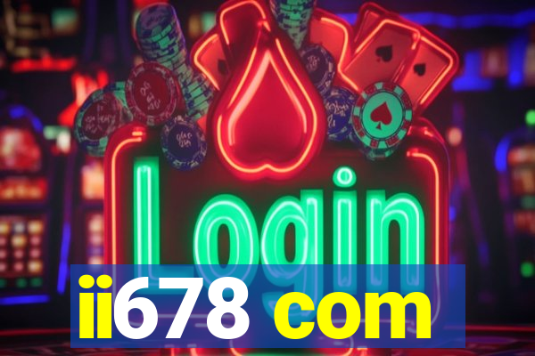 ii678 com